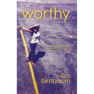 Worthy - by  Lisa Birnbaum (Paperback) - 1 of 1