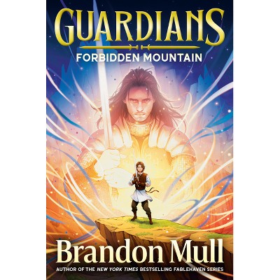 Forbidden Mountain - (Guardians) by  Brandon Mull (Hardcover)