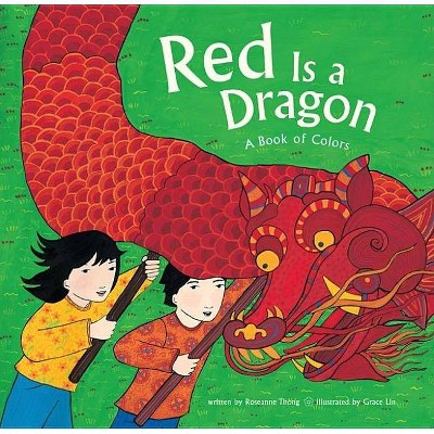 Red Is a Dragon - by  Roseanne Thong (Paperback)