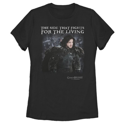 Women's Game Of Thrones Jon Snow Fight For Living T-shirt - Black