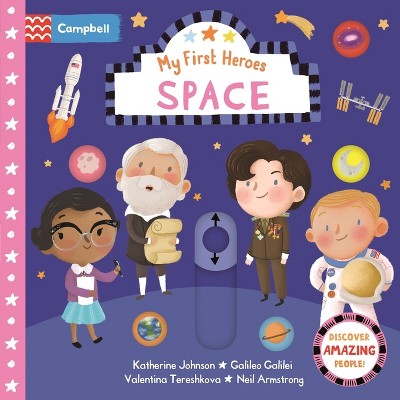 Space - (My First Heroes) by  Campbell Books (Board Book)