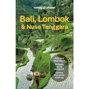 Lonely Planet Bali, Lombok & Nusa Tenggara - (Travel Guide) 19th Edition by  Ryan Ver Berkmoes & Narina Exelby & Anna Kaminski & Sarah Lempa - 1 of 1
