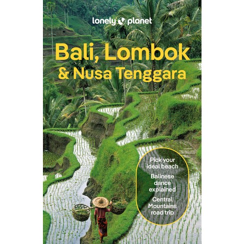 Lonely Planet Bali, Lombok & Nusa Tenggara 19 - (travel Guide) 19th Edition  (paperback) : Target