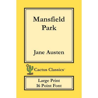 Mansfield Park (Cactus Classics Large Print) - by  Jane Austen & Marc Cactus (Paperback)