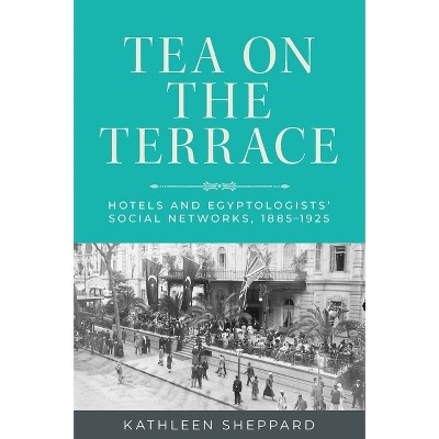 Tea on the Terrace - by  Kathleen Sheppard (Paperback)