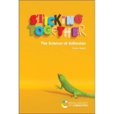 Sticking Together - by  Steven Abbott (Paperback)