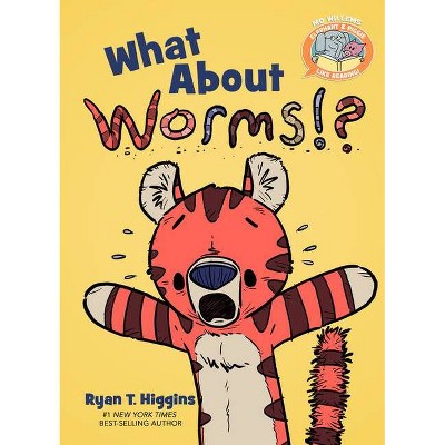 What about Worms!? - (Elephant & Piggie Like Reading!) by  Ryan Higgins & Mo Willems (Hardcover)