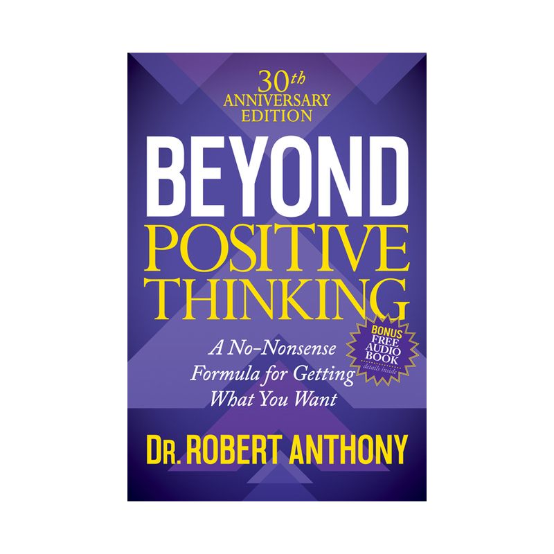 Beyond Positive Thinking 30th Anniversary Edition - 30th Edition by  Robert Anthony (Paperback), 1 of 2
