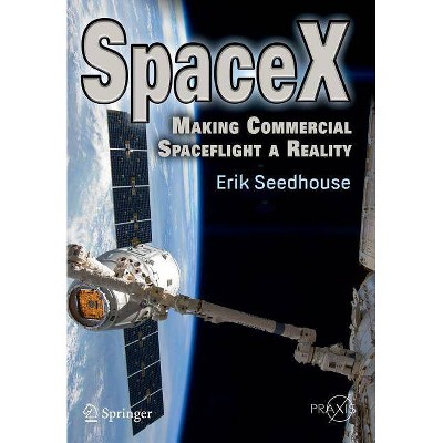 Spacex - by  Erik Seedhouse (Paperback)