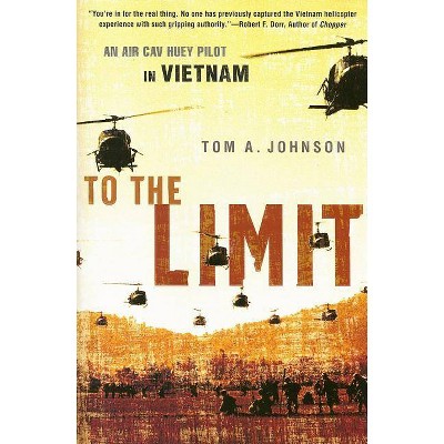 To the Limit - by  Tom A Johnson (Paperback)