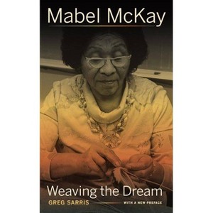 Mabel McKay - (Portraits of American Genius) by  Greg Sarris (Paperback) - 1 of 1