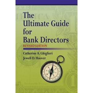 The Ultimate Guide for Bank Directors - by  Catherine a Ghiglieri & Jewell D Hoover (Paperback) - 1 of 1
