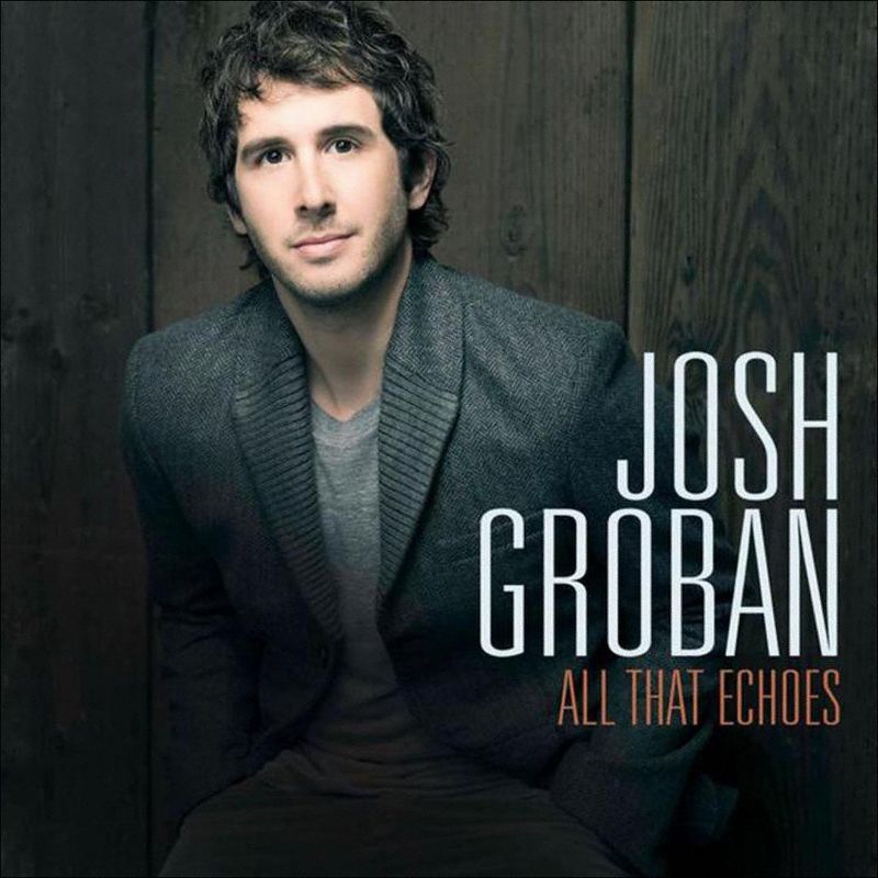 Josh Groban - All That Echoes (CD), 1 of 2
