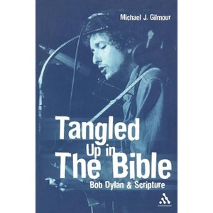 Tangled Up in the Bible - by  Michael J Gilmour (Paperback) - 1 of 1