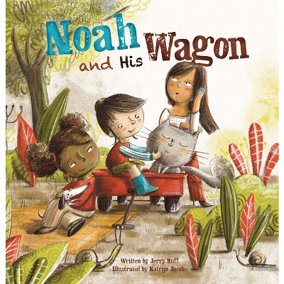 Noah and His Wagon - by  Jerry Ruff (Hardcover)