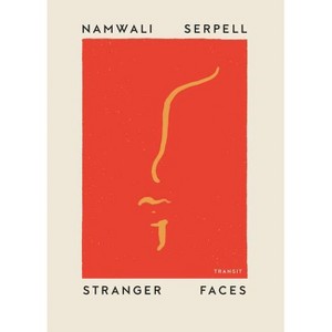 Stranger Faces - (Undelivered Lectures) by  Namwali Serpell (Paperback) - 1 of 1