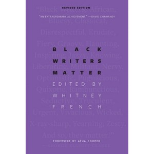 Black Writers Matter - by  Whitney French (Paperback) - 1 of 1
