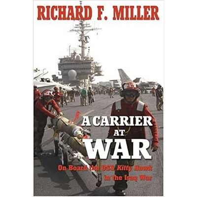 A Carrier at War - by  Richard F Miller (Paperback)