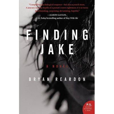 Finding Jake - by  Bryan Reardon (Paperback)