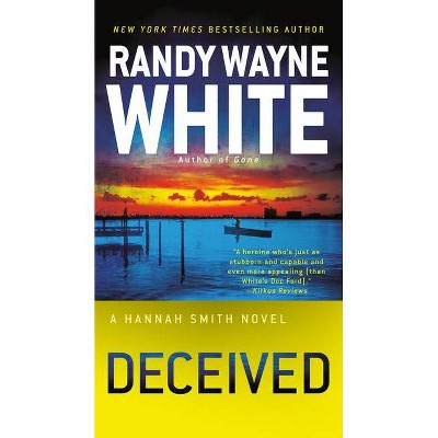 Deceived - (Hannah Smith Novels) by  Randy Wayne White (Paperback)