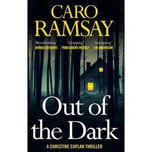 Out of the Dark - (DCI Christine Caplan Thriller) by Caro Ramsay - 1 of 1
