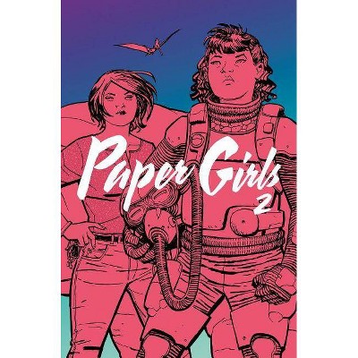 Paper Girls, Volume 2 - by  Brian K Vaughan (Paperback)