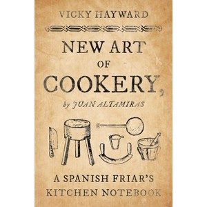 New Art of Cookery - by  Vicky Hayward (Paperback) - 1 of 1