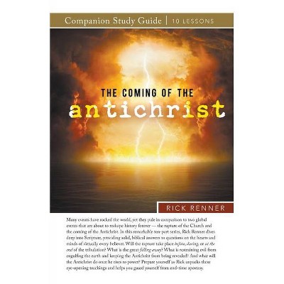 The Coming of the Antichrist Study Guide - by  Rick Renner (Paperback)