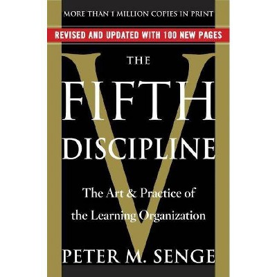 The Fifth Discipline - by  Peter M Senge (Paperback)
