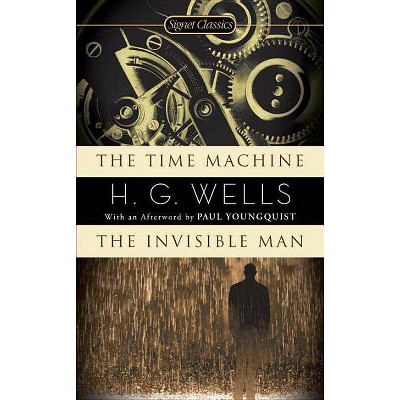 The Time Machine/The Invisible Man - (Signet Classics) by  H G Wells (Paperback)