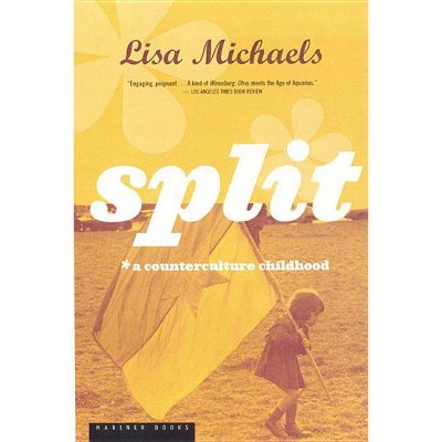 Split - by  Lisa Michaels (Paperback)