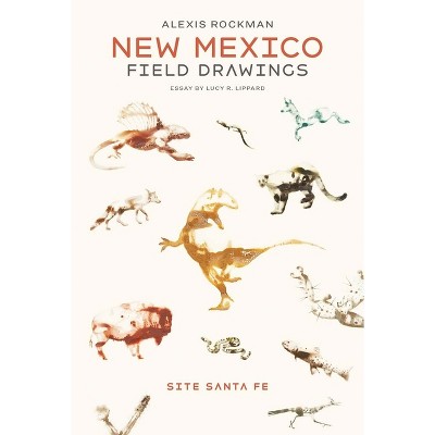 Alexis Rockman: New Mexico Field Drawings - (Paperback)
