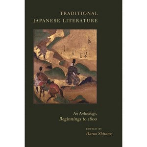Traditional Japanese Literature - (Translations from the Asian Classics) by  Haruo Shirane (Paperback) - 1 of 1