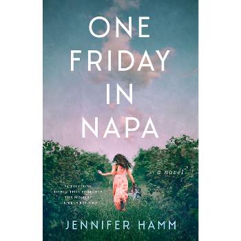 One Friday in Napa - by  Jennifer Hamm (Paperback)