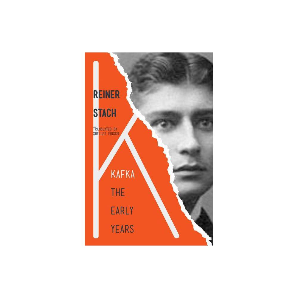 Kafka - by Reiner Stach (Paperback)