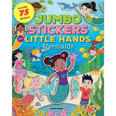 Jumbo Stickers for Little Hands: Mermaids, 4 - (Paperback)