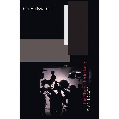 On Hollywood - by  Allen J Scott (Paperback)