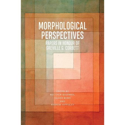 Morphological Perspectives - by  Matthew Baerman & Oliver Bond & Andrew Hippisley (Hardcover)