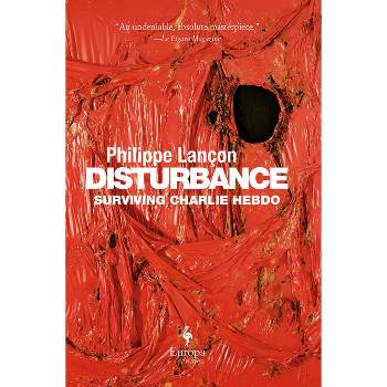 Disturbance - by  Philippe Lançon (Hardcover)