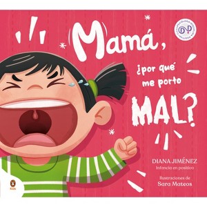 Mamá, ¿Por Qué Me Porto Mal? / Mom, Why Do I Misbehave? - by  Diana Jiménez (Hardcover) - 1 of 1
