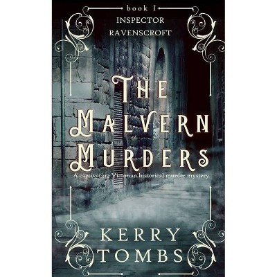 THE MALVERN MURDERS a captivating Victorian historical murder mystery - (Inspector Ravenscroft Detective Mysteries) by  Kerry Tombs (Paperback)