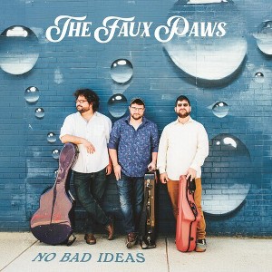 The Faux Paws - No Bad Ideas - 1 of 1