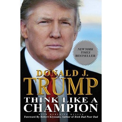 Think Like a Champion - by  Donald Trump (Paperback)