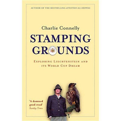 Stamping Grounds - by  Charlie Connelly (Paperback)