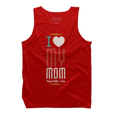 Men's Design By Humans Mother's Day I Love My Mom By tmsarts Tank Top