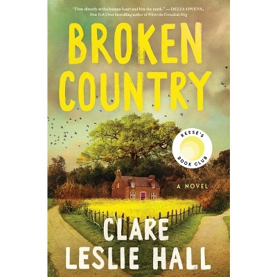 Broken Country - by Clare Leslie Hall (Hardcover)