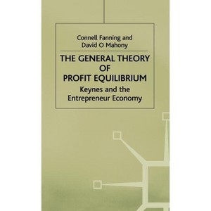 The General Theory of Profit Equilibrium - by  C Fanning & D Mahony (Hardcover) - 1 of 1