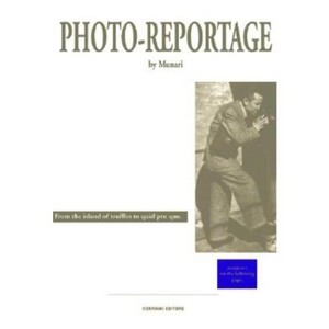 Bruno Munari: Photo-Reportage - (Paperback) - 1 of 1