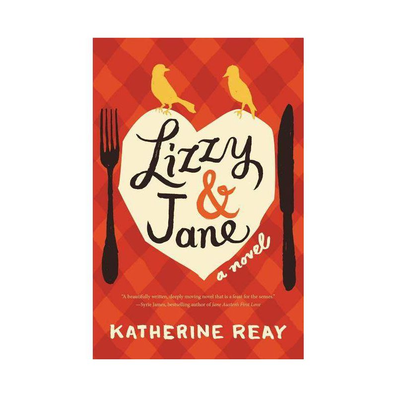 Lizzy and Jane - by  Katherine Reay (Paperback), 1 of 2