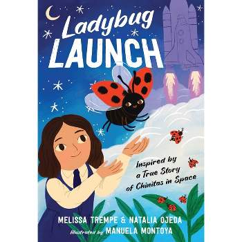Ladybug Launch - by  Melissa Trempe & Natalia Ojeda (Hardcover)